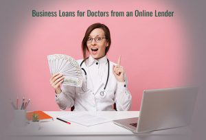 Business Loans for Doctors