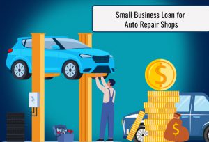 Accelerate Your Auto Repair Business with a Small Business Loan