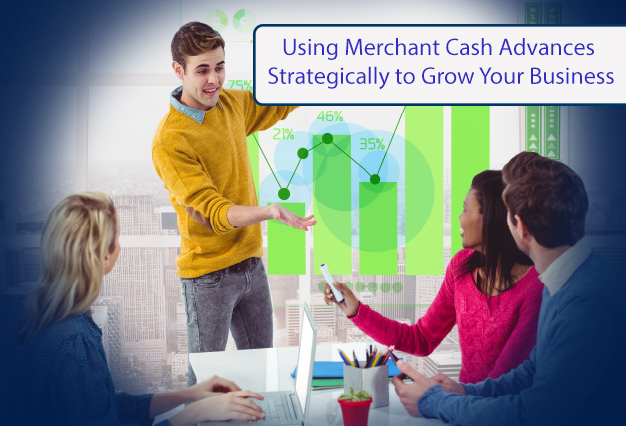 Using Merchant Cash Advances Strategically to Grow Your Business